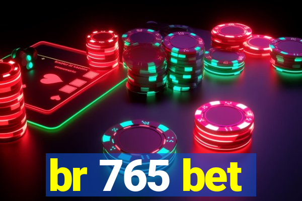 br 765 bet